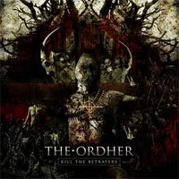 Cover for The Ordher · Kill the Betrayers (CD) (2009)