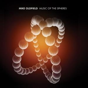 Music Of The Spheres - Mike Oldfield - Musikk - MERCURY RECORDS - 0028947663201 - 13. mars 2008
