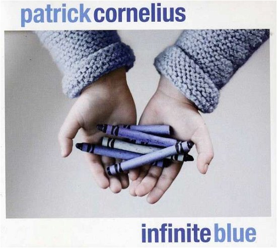 Infinite Blue - Patrick Cornelius - Muziek - WHIRLWIND RECORDINGS - 0045635978201 - 29 juli 2013