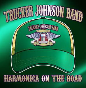 Cover for Trucker Johnson Band · Harmonica On The Road (CD) (2009)