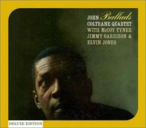 Cover for John Coltrane Quartet · Ballads (CD) [Remastered edition] [Digipak] (2008)