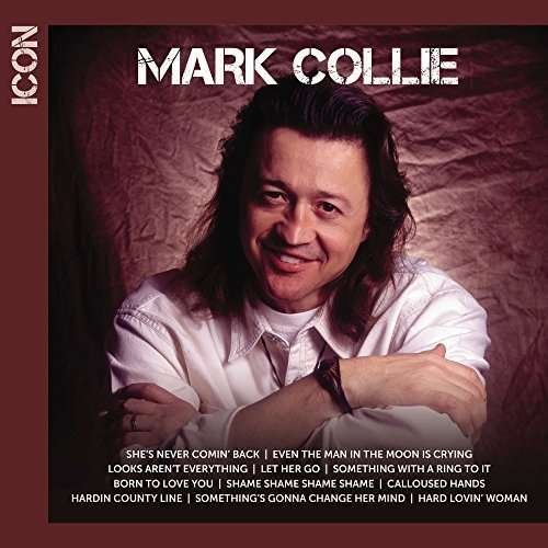 Icon - Mark Collie - Music - MCA NASHVILLE - 0602547847201 - April 15, 2016