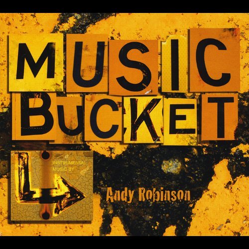 Cover for Andy Robinson · Music Bucket (CD) (2011)