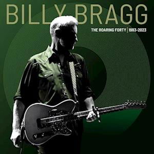 Cover for Billy Bragg · The Roaring Forty / 1983-2023 (Deluxe Edition) (Green Vinyl) (LP) [Deluxe edition] (2023)