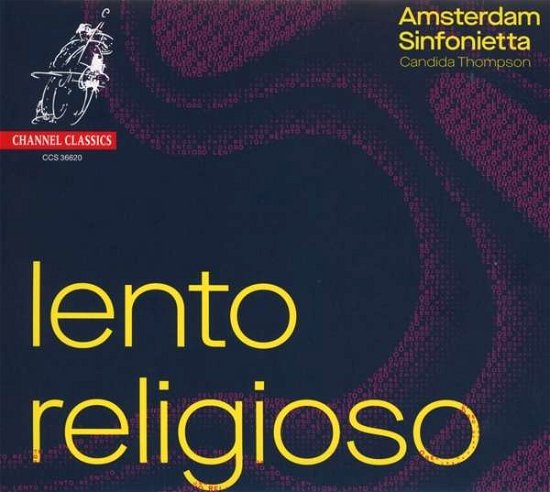 Cover for Amsterdam Sinfonietta / Candida Thompson · Lento Religioso - Works By Berg. Korngold. Bruckner (CD) (2020)