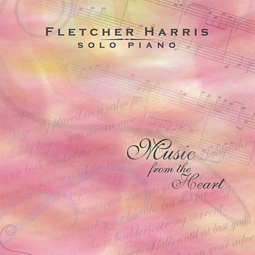 Music from the Heart - Fletcher Harris - Muzyka - Fletcher Harris - 0783707018201 - 7 grudnia 2004