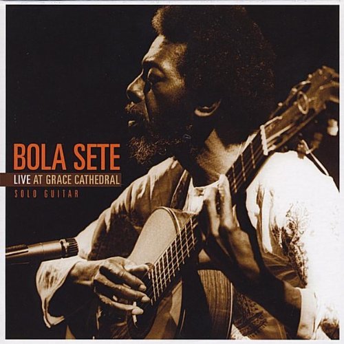 Cover for Bola Sete · Live at Grace Cathedral (CD) (2005)