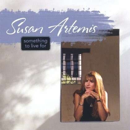 Something to Live for - Susan Artemis - Musik - CD Baby - 0837101111201 - 31. Januar 2006