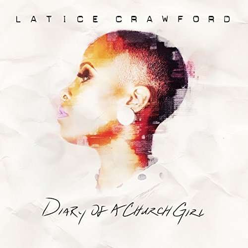 Cover for Latice Crawford · Diary of a Church Girl (CD) (2016)