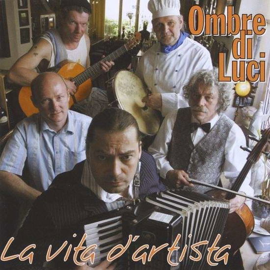 Cover for Ombre Di Luci · La Vita D'artista (CD) (2009)