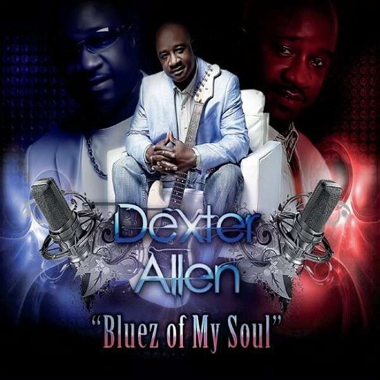 Cover for Dexter Allen · Bluez of My Soul (CD) (2014)