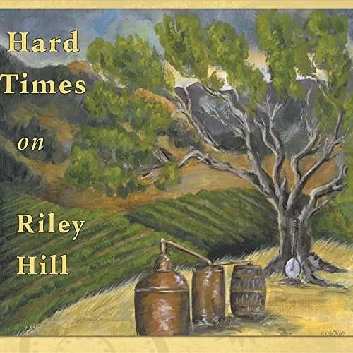 Cover for Riley Hill · Hard Times on Riley Hill (CD) (2014)