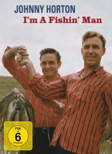 Cover for Johnny Horton · I'm A Fishin' Man (DVD) [Digipak] (2012)