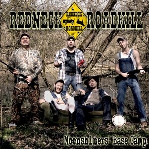 Cover for Redneck Roadkill · Moonshiners' Base Camp (CD) (2016)
