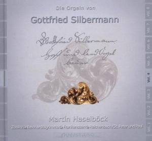 Cover for Krebs / Marpurg / Sorge / Fischer / Haselbock · Gottfried Silbermann 4 (CD) (2006)