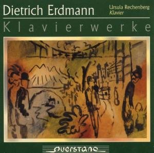 Klavierwerke - Erdmann / Ursula Rechenberg - Musik - QST - 4025796099201 - 10 mars 2005