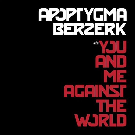 Cover for Apoptygma Berzerk · You And Me Against The World (CD) (2021)