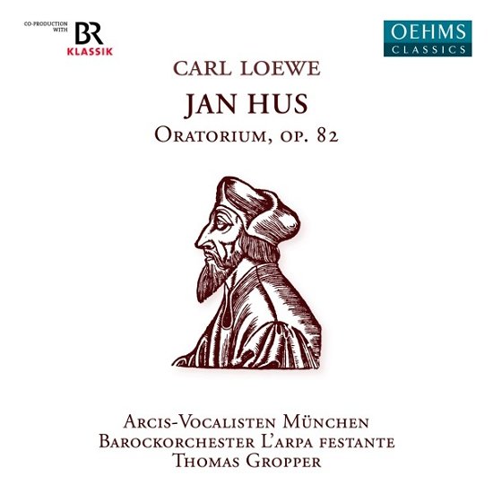 Carl Loewe: Jan Hus - Mauch, Monika / Ulrike Malotta / L'arpa Festante - Music - OEHMS - 4260330917201 - August 4, 2023