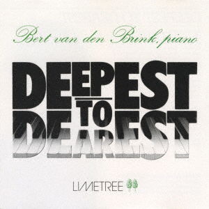 Deepest to Dearest <limited> - Bert Van den Brink - Muzyka - SOLID, TIMELESS - 4526180522201 - 17 czerwca 2020