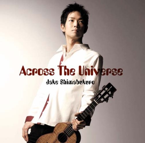 Cover for Jake Shimabukuro · Across The Universe (CD) (2009)