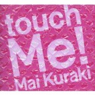 Cover for Mai Kuraki · Touch Me! &lt;limited&gt; (CD) [Japan Import edition] (2009)