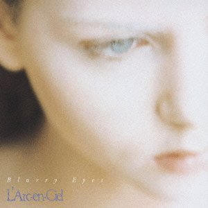 Cover for L'arc-en-ciel · Blurry Eyes (CD) [Japan Import edition] (2006)