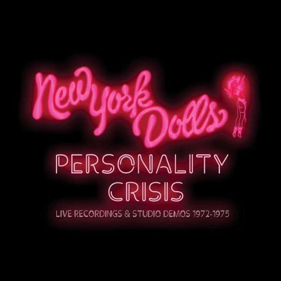 Cover for New York Dolls · Personality Crisis: Live Recordings &amp; Studio Demos 1972-1975 (CD) [Remastered edition] (2018)