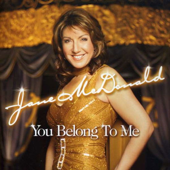 Jane Mcdonald - You Belong to - Jane Mcdonald - You Belong to - Musiikki - Dmg Tv - 5014797134201 - perjantai 13. joulukuuta 1901