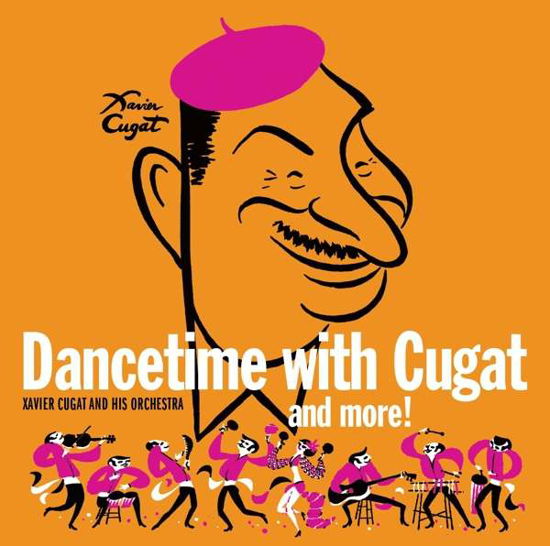 Cover for Xavier Cugat and His Orchestra · Dancetime With Cugat And More! (CD) (2018)