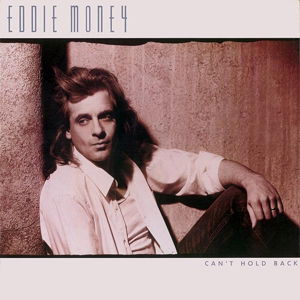 Cant Hold Back - Eddie Money - Música - ROCK CANDY RECORDS - 5055300384201 - 26 de janeiro de 2015