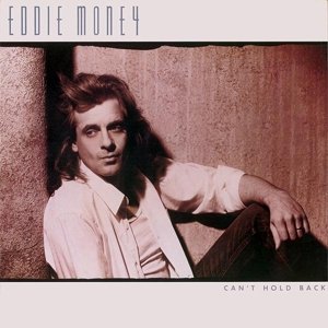 Cant Hold Back - Eddie Money - Musik - ROCK CANDY RECORDS - 5055300384201 - January 26, 2015
