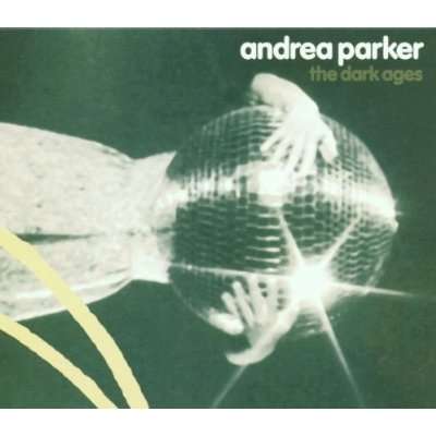 Cover for Andrea Parker · Dark Ages (CD) (2001)