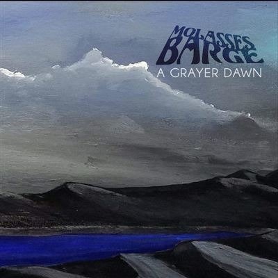 Cover for Molasses Barge · A Grayer Dawn (CD) (2020)