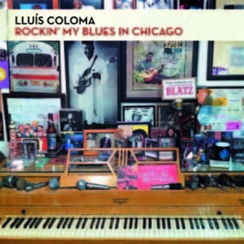 Cover for Lluis Coloma · Rockin' My Blues In Chicago (CD) (2011)