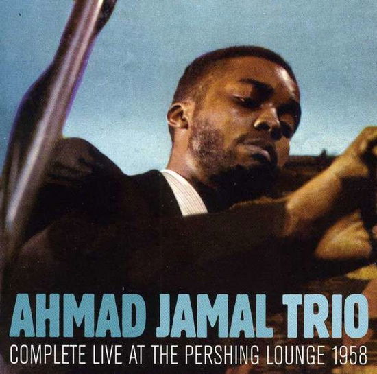 Cover for Ahmad Jamal · Complete Live At The Pershing Lounge 1958 (CD) (2013)