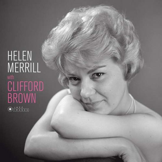 Helen Merrill With Clifford Brown - Helen Merrill with Clifford Brown - Musique - JAZZ IMAGES (JEAN-PIERRE LELOIR SERIES) - 8437016248201 - 20 juillet 2018