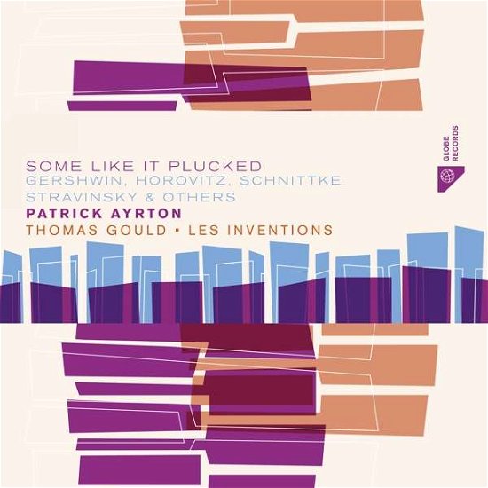 Some Like It Plucked - Patrick Ayrton - Musiikki - GLOBE - 8711525527201 - torstai 4. huhtikuuta 2019