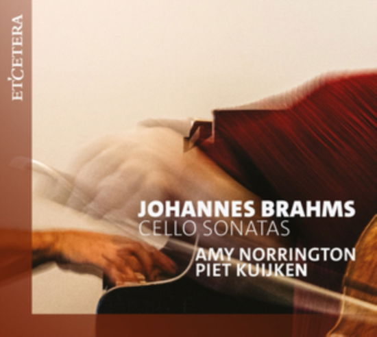 Cover for Amy Norrington / Piet Kuijken · Johannes Brahms Cello Sonatas (CD) (2024)