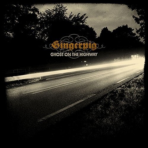 Cover for Gingerpig · Ghost On The Highway (CD) (2015)