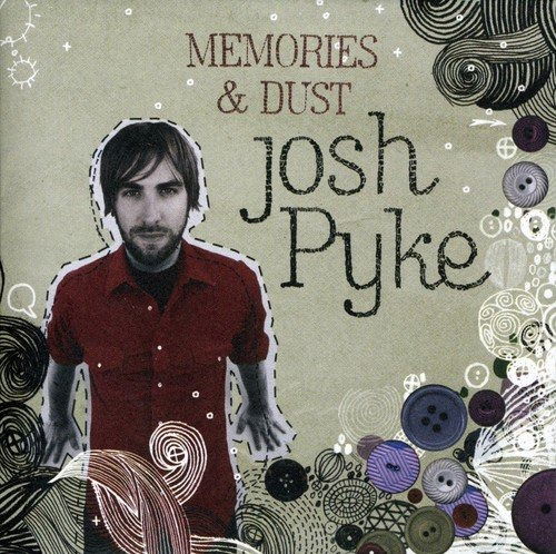 Memories and Dust - Josh Pyke - Muzyka - UNIVERSAL - 9341004048201 - 30 czerwca 2017