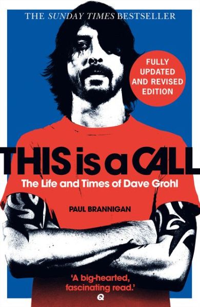 This Is a Call: The Fully Updated and Revised Bestselling Biography of Dave Grohl - Paul Brannigan - Books - HarperCollins Publishers - 9780008461201 - September 2, 2021