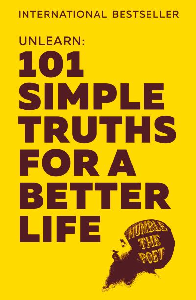 Cover for Humble the Poet · Unlearn: 101 Simple Truths for a Better Life (Paperback Book) (2023)