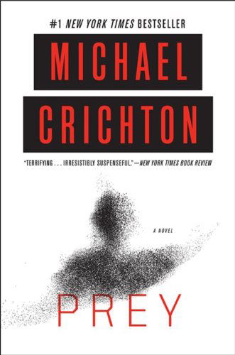 Prey: A Novel - Michael Crichton - Books - HarperCollins - 9780062227201 - February 5, 2013