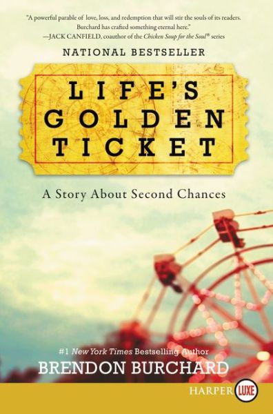 Cover for Brendon Burchard · Life's Golden Ticket A Story about Second Chances (Book) (2016)