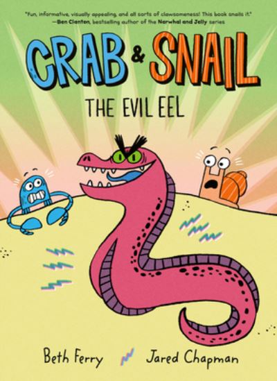 Crab and Snail: The Evil Eel - Crab and Snail - Beth Ferry - Böcker - HarperCollins Publishers Inc - 9780062962201 - 4 april 2023