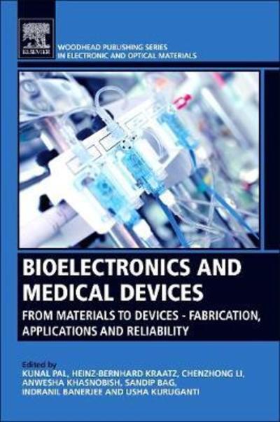 Cover for Bioelectronics and Medical Devices: From Materials to Devices Fabrication, Applications and Reliability - Woodhead Publishing Series in Electronic and Optical Materials (Paperback Book) (2019)