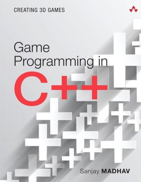 Cover for Sanjay Madhav · Game Programming in C++: Creating 3D Games - Game Design (Taschenbuch) (2018)