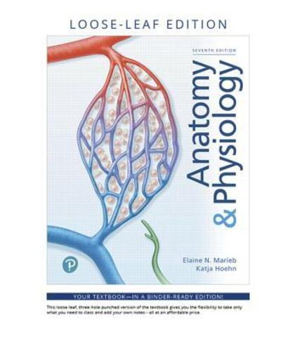 Anatomy and Physiology, Loose-Leaf Edition - Elaine N. Marieb - Books - Pearson Education Canada - 9780135206201 - January 4, 2019