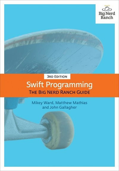 Swift Programming: The Big Nerd Ranch Guide - Big Nerd Ranch Guides - Mikey Ward - Bøger - Pearson Education (US) - 9780135264201 - 29. december 2020