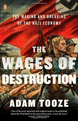 The Wages of Destruction: the Making and Breaking of the Nazi Economy - Adam Tooze - Livros - Penguin Books - 9780143113201 - 1 de março de 2008
